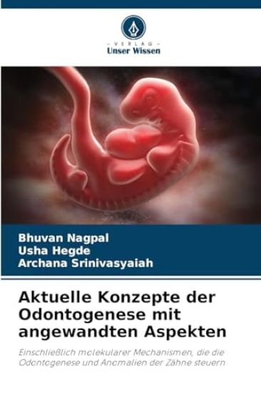 Aktuelle Konzepte der Odontogenese mit angewandten Aspekten