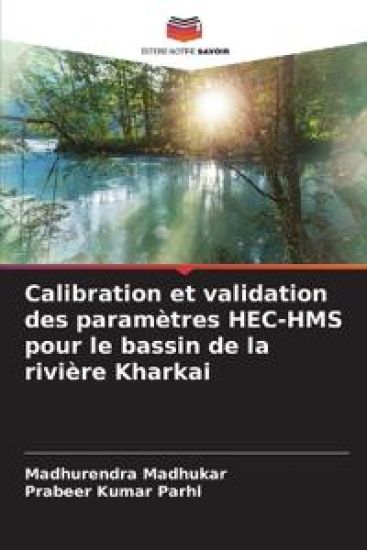 Calibration et validation des paramètres HEC-HMS pour le bassin de la rivière Kharkai