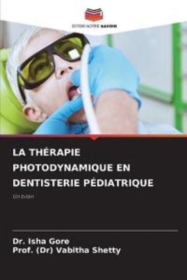 La Thérapie Photodynamique En Dentisterie Pédiatrique
