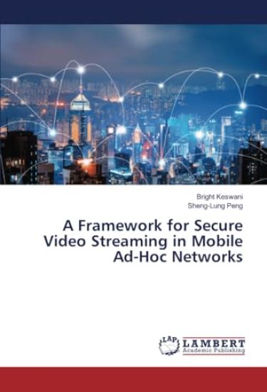 A Framework for Secure Video Streaming in Mobile Ad-Hoc Networks