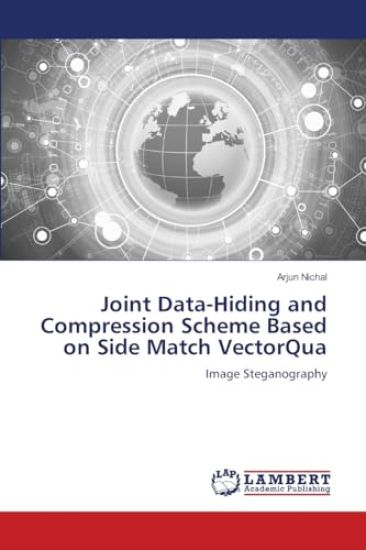 Joint Data-Hiding and Compression Scheme Based on Side Match VectorQua