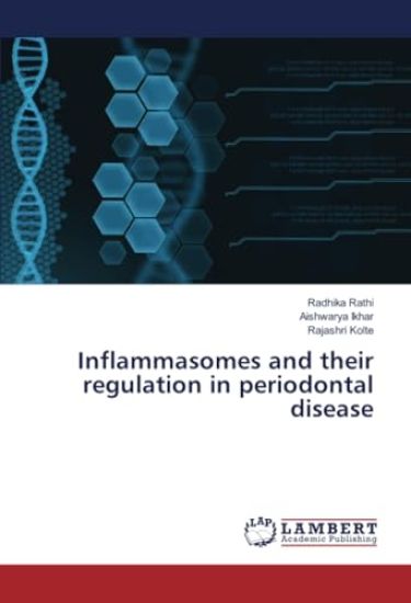 Inflammasomes and their regulation in periodontal disease