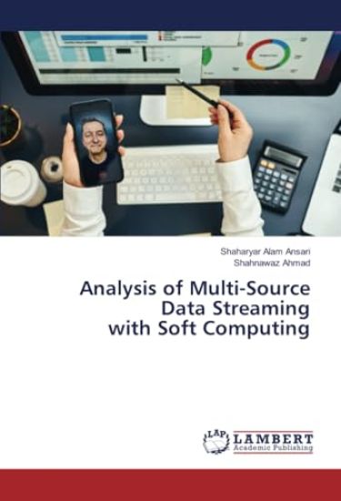 Analysis of Multi-Source Data Streaming with Soft Computing