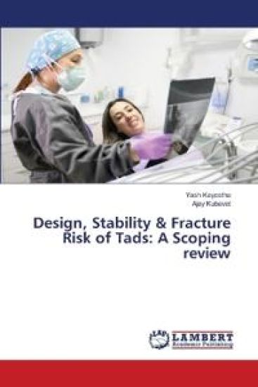 Design, Stability & Fracture Risk of Tads