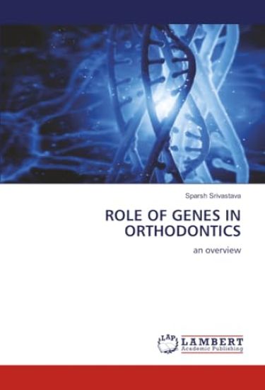 Role of Genes in Orthodontics