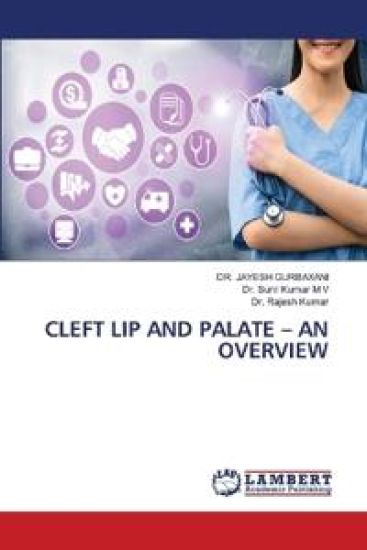 Cleft Lip and Palate - An Overview