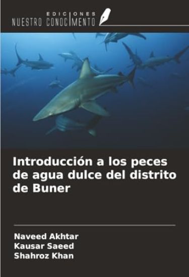 Introducción a los peces de agua dulce del distrito de Buner