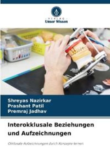 Interokklusale Beziehungen und Aufzeichnungen