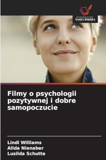 Filmy o psychologii pozytywnej i dobre samopoczucie