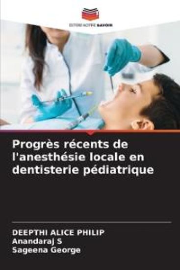 Progrès récents de l'anesthésie locale en dentisterie pédiatrique