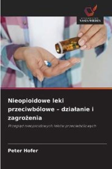 Nieopioidowe leki przeciwbólowe - dzialanie i zagrozenia