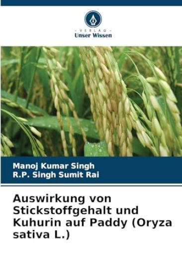 Auswirkung von Stickstoffgehalt und Kuhurin auf Paddy (Oryza sativa L.) – Manoj Kumar Singh, kirjan kansikuva