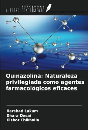 Quinazolina: Naturaleza privilegiada como agentes farmacológicos eficaces