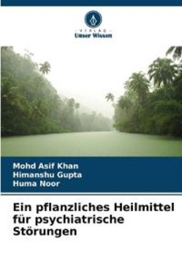 Ein pflanzliches Heilmittel für psychiatrische Störungen