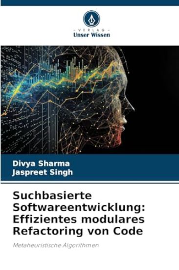 Suchbasierte Softwareentwicklung: Effizientes modulares Refactoring von Code