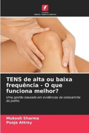 TENS de alta ou baixa frequência - O que funciona melhor?
