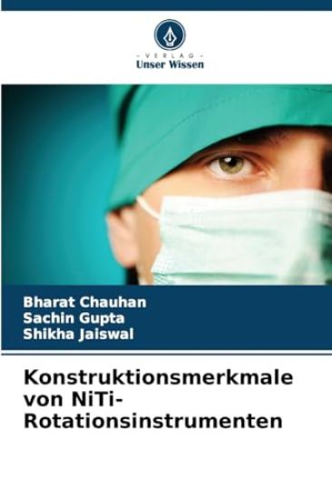 Konstruktionsmerkmale von NiTi-Rotationsinstrumenten