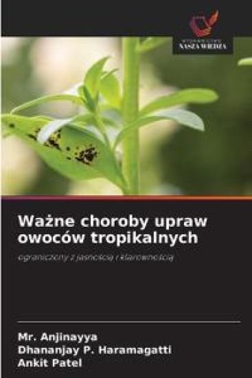 Wazne choroby upraw owoców tropikalnych