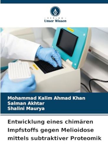 Entwicklung eines chimären Impfstoffs gegen Melioidose mittels subtraktiver Proteomik