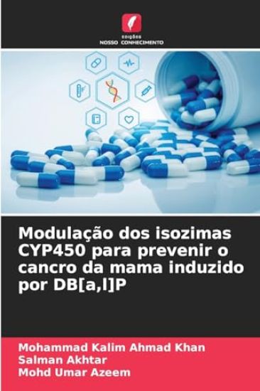 Modulação dos isozimas CYP450 para prevenir o cancro da mama induzido por DB[a, l]P