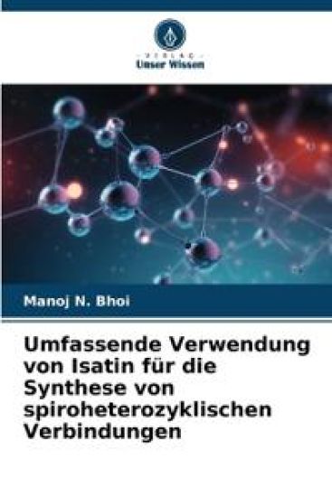 Umfassende Verwendung von Isatin für die Synthese von spiroheterozyklischen Verbindungen