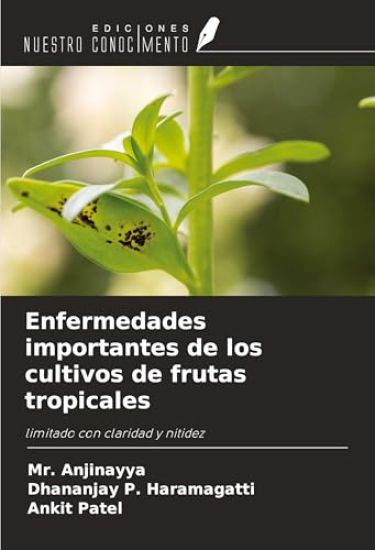 Enfermedades importantes de los cultivos de frutas tropicales