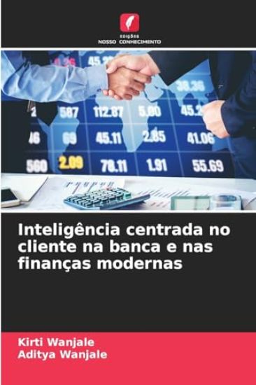Inteligência centrada no cliente na banca e nas finanças modernas