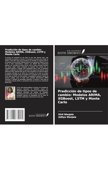 Predicción de tipos de cambio: Modelos ARIMA, XGBoost, LSTM y Monte Carlo