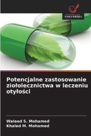 Potencjalne zastosowanie ziololecznictwa w leczeniu otylosci