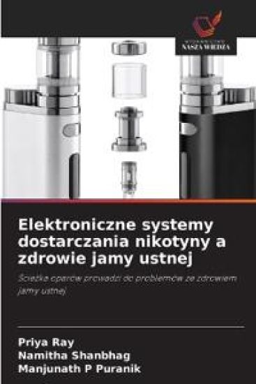 Elektroniczne systemy dostarczania nikotyny a zdrowie jamy ustnej