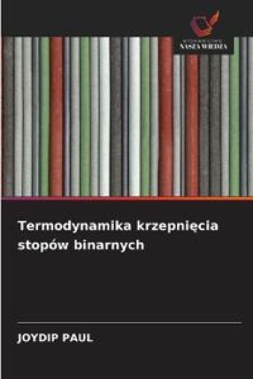 Termodynamika krzepniecia stopów binarnych