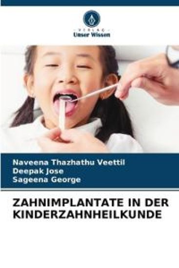 ZAHNIMPLANTATE IN DER KINDERZAHNHEILKUNDE