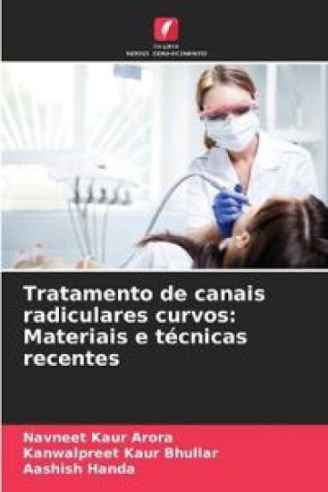 Tratamento de canais radiculares curvos: Materiais e técnicas recentes
