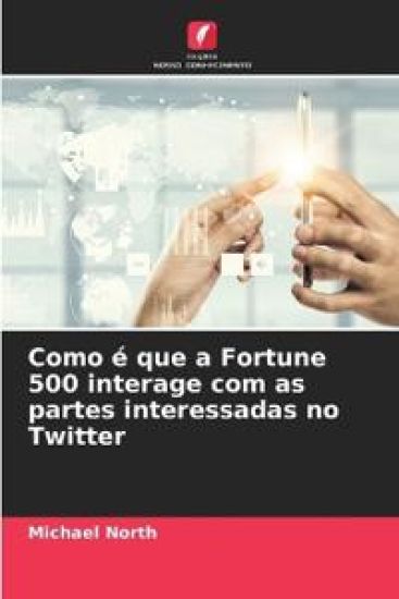 Como é que a Fortune 500 interage com as partes interessadas no Twitter