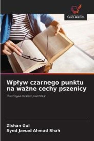 Wp¿yw czarnego punktu na wa¿ne cechy pszenicy