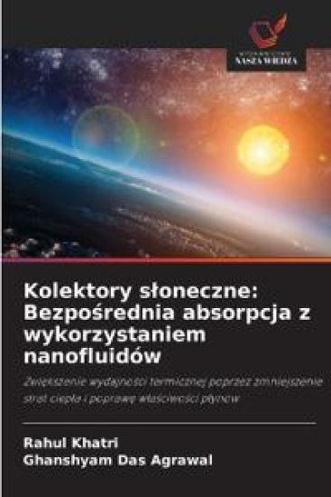 Kolektory s¿oneczne: Bezpo¿rednia absorpcja z wykorzystaniem nanofluidów