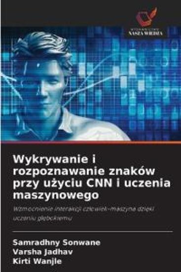 Wykrywanie i rozpoznawanie znaków przy u¿yciu CNN i uczenia maszynowego