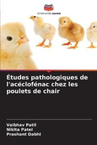 Études pathologiques de l'acéclofénac chez les poulets de chair