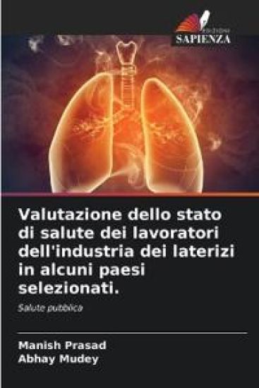 Valutazione dello stato di salute dei lavoratori dell'industria dei laterizi in alcuni paesi selezionati.