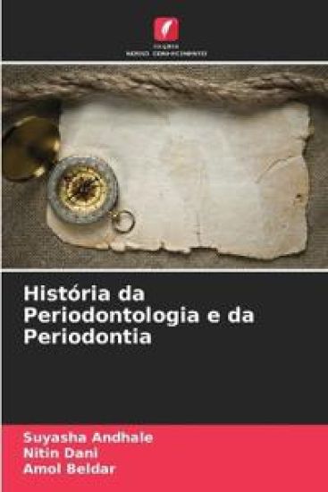 História da Periodontologia e da Periodontia