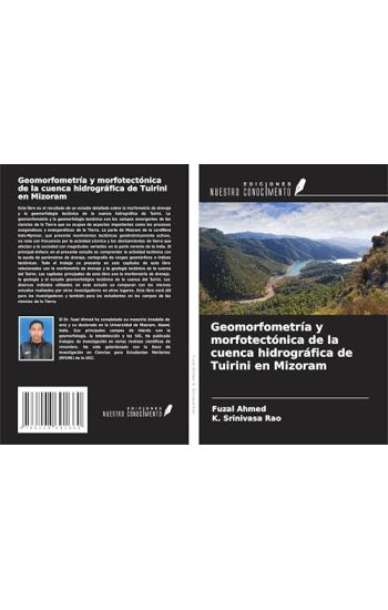 Geomorfometría y morfotectónica de la cuenca hidrográfica de Tuirini en Mizoram