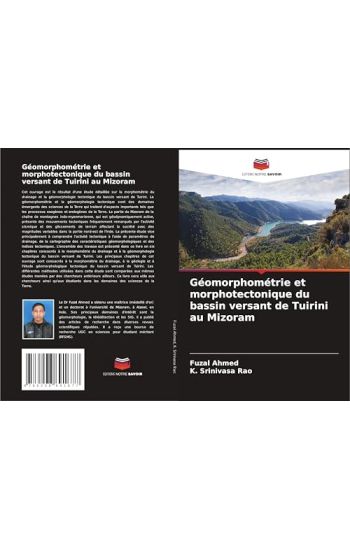 Géomorphométrie et morphotectonique du bassin versant de Tuirini au Mizoram