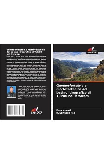 Geomorfometria e morfotettonica del bacino idrografico di Tuirini nel Mizoram