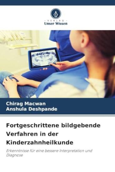 Fortgeschrittene bildgebende Verfahren in der Kinderzahnheilkunde