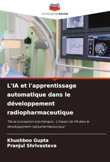 L'IA et l'apprentissage automatique dans le développement radiopharmaceutique