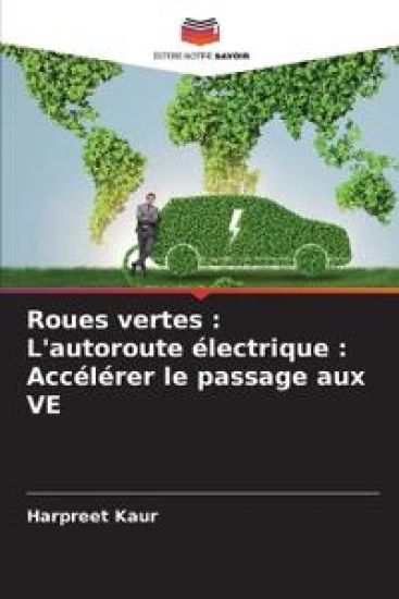 Roues vertes : L'autoroute électrique : Accélérer le passage aux VE