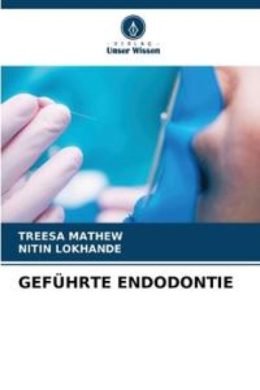 GEFÜHRTE ENDODONTIE