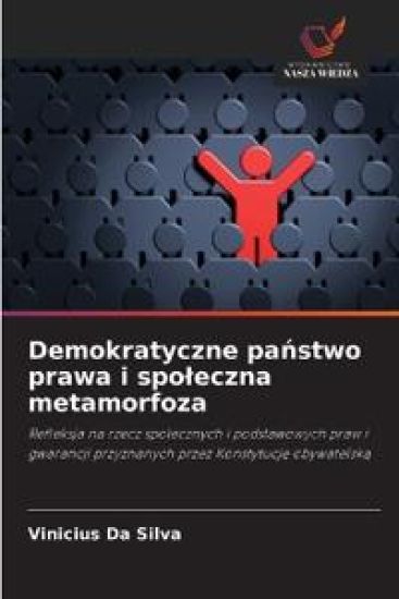 Demokratyczne pa¿stwo prawa i spo¿eczna metamorfoza