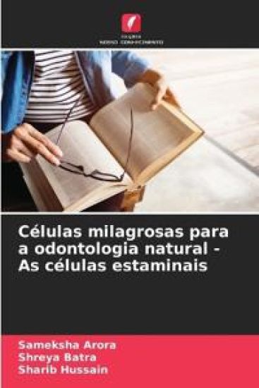 Células milagrosas para a odontologia natural - As células estaminais