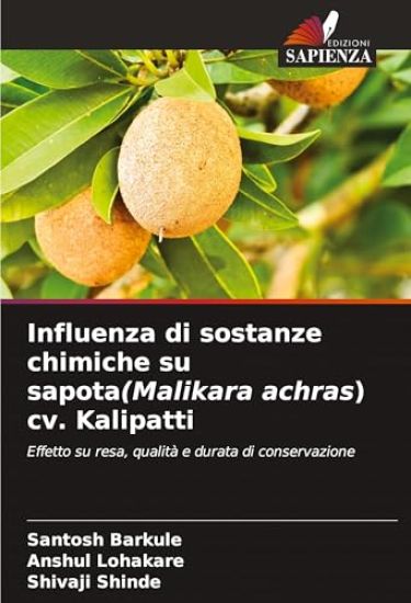 Influenza di sostanze chimiche su sapota(Malikara achras) cv. Kalipatti